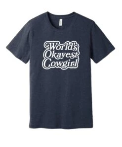 Rodeo Hippie Women's Okayest Cowgirl Tee
